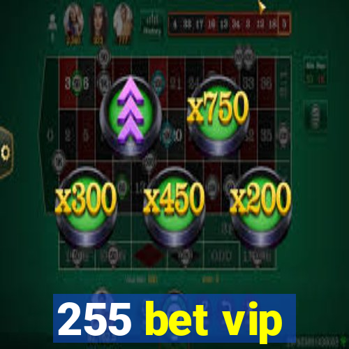 255 bet vip